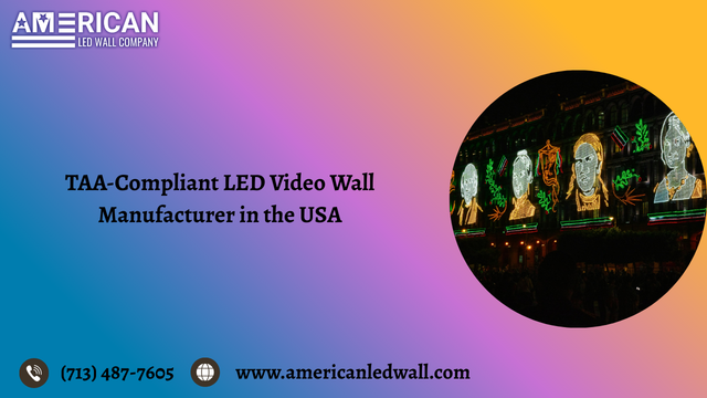 TAA-Compliant LED Video Wall Manufacturer