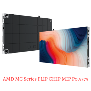 AMD MC Series FLIP CHIP MIP P0.9375 (High Brightness)