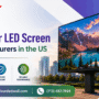 Top 10 Outdoor LED Screen Manufacturers in the US